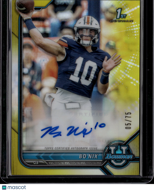 2022 Bowman University Chrome Football Bo Nix  Yellow Auto 1st Bowman /75