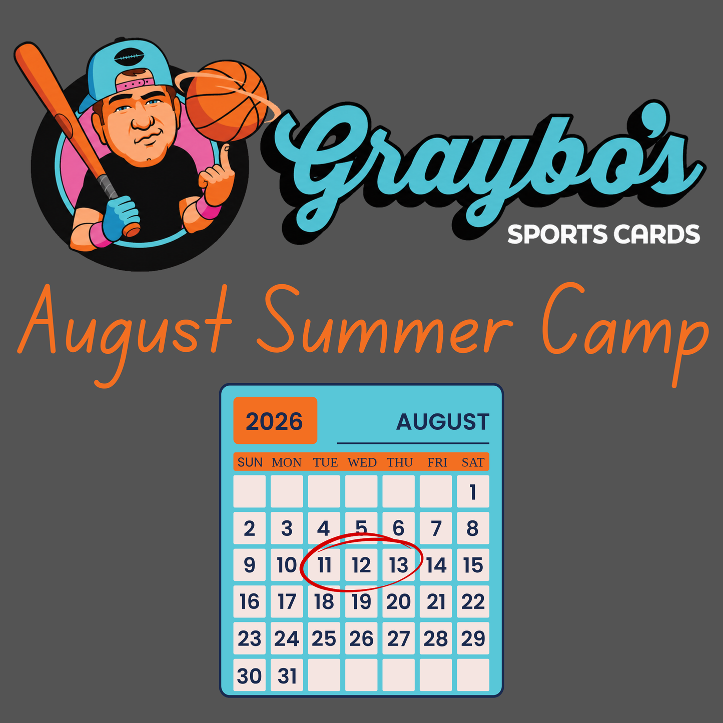 Summer Camp:  August 11th-13th