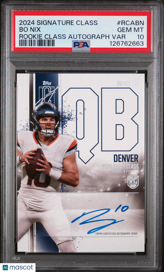 2024 Topps Signature Class Rookie Class Autograph Variation Bo Nix #RCABN PSA 10