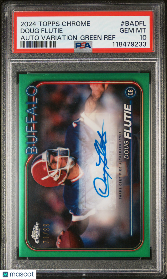 2024 Topps Chrome Base Autographs Variations Doug Flutie Green Ref 71/99 PSA 10